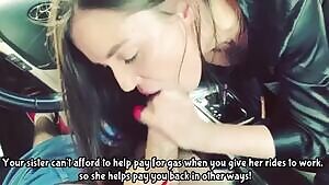 Your sister needs rides to work and you need your cock sucked.