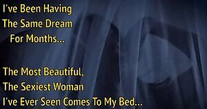 I've been having the same dream for months...