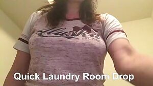 Laundry Room Drop... almost got caught lol