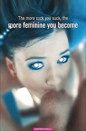 You're changing, sissy. You can't stop it 💋 ~ MistressStella.com