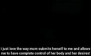 Mom is getting submissive as the days pass by!